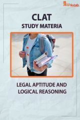 CLAT Study Material For Legal Aptitude and Logical Reasoning CLAT Study Material For Legal Aptitude and Logical Reasoning